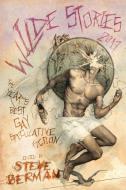 Wilde Stories 2017: The Year's Best Gay Speculative Fiction edito da LETHE PR