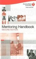 The Aha Mentoring Handbook di American Heart Association edito da Lippincott Williams And Wilkins