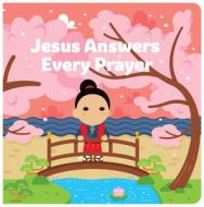 Jesus Answers Every Prayer di Joe Klinker edito da OUR SUNDAY VISITOR