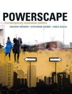 Powerscape: Contemporary Australian Politics di Ariadne Vromen, Katharine Gelber, Anika Gauja edito da ALLEN & UNWIN