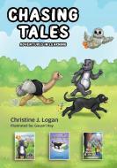 Chasing Tales di Christine J Logan edito da Amazon Digital Services LLC - Kdp