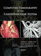 Computed Tomography of the Cardiovascular System edito da Taylor & Francis Ltd