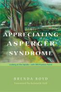 Appreciating Asperger Syndrome di Brenda Boyd edito da Jessica Kingsley Publishers, Ltd