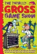 The Totally Gross Game Show di Deborah Kespert edito da Arcturus Publishing Ltd