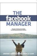 The Facebook Manager di Jonathan Passmore, Bridget Grenville-Cleave edito da Management Books 2000 Ltd
