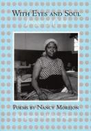 With Eyes and Soul: Images of Cuba di Nancy Morejon edito da White Pine Press