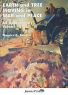 Earth and Tree Moving in War and Peace di Maurice H. Saunders edito da Japonica Press