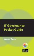 It Governance: A Pocket Guide di Alan Calder edito da IT GOVERNANCE LTD