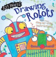 Drawing Robots di Carolyn Scrace edito da SCRIBBLERS