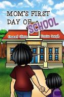 Mom's First Days of School di Terrica Joseph edito da Fruit Springs, LLC