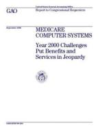 Aimd-98-284 Medicare Computer Systems: Year 2000 Challenges Put Benefits and Services in Jeopardy di United States General Acco Office (Gao) edito da Createspace Independent Publishing Platform