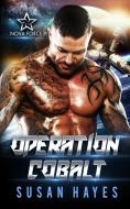 Operation Cobalt di Susan Hayes edito da Black Scroll Publications