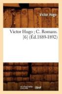 Victor Hugo; C. Romans. [6] (Ed.1889-1892) di Victor Hugo edito da Hachette Livre - Bnf