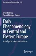Early Phenomenology in Central and Eastern Europe edito da Springer International Publishing