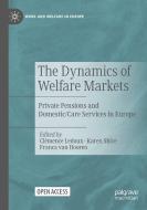 The Dynamics Of Welfare Markets edito da Springer Nature Switzerland AG