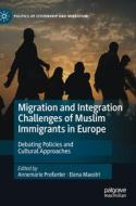 Migration And Integration Challenges Of Muslim Immigrants In Europe edito da Springer Nature Switzerland AG