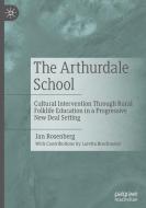 The Arthurdale School di Jan Rosenberg edito da Springer International Publishing