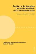 Der Narr in der deutschen Literatur im Mittelalter und in der Frühen Neuzeit edito da Lang, Peter