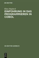Einführung in das Programmieren in COBOL di Klaus Hambeck edito da De Gruyter