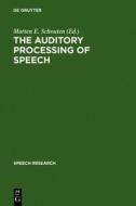 The Auditory Processing of Speech: From Sounds to Words edito da Walter de Gruyter