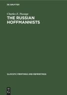 The Russian Hoffmannists di Charles E. Passage edito da De Gruyter