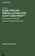 Elektrische Installation für Licht und Kraft di P. Stern edito da De Gruyter
