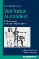 Von Natur aus anders di Doris Bischof-Köhler edito da Kohlhammer W.