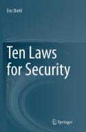Ten Laws for Security di Eric Diehl edito da Springer International Publishing