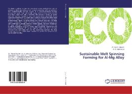 Sustainable Melt Spinning Forming for Al-Mg Alloy di Ahmad K. Jassim, Ali S. Hammood edito da LAP Lambert Academic Publishing