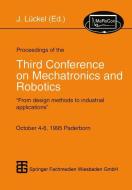 Proceedings of the Third Conference on Mechatronics and Robotics edito da Vieweg+Teubner Verlag