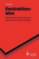 Konstruktionslehre di Helmut Geupel edito da Springer Berlin Heidelberg