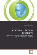 CULTURAL UNITY IN DIVERSITY di Godwin Makaudze edito da VDM Verlag