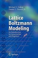 Lattice Boltzmann Modeling di Michael C. Sukop, Daniel T. Thorne edito da Springer Berlin Heidelberg