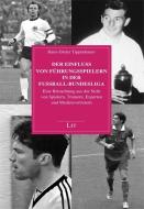 Der Einfluss von Führungsspielern in der Fußball-Bundesliga di Hans-Dieter Tippenhauer edito da Lit Verlag