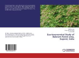 Eco-taxonomical Study of Balaram Forest area, Gujarat, India di Nikul Kansara, Prashantkumar Desai, Suresh Patel edito da LAP Lambert Academic Publishing