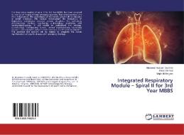 Integrated Respiratory Module - Spiral II for 3rd Year MBBS di Munawar Hussain Soomro, Sohail Ahmad, Majid Ali Hingoro edito da LAP Lambert Academic Publishing