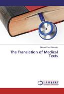 The Translation of Medical Texts di Mehmet Cem Odacioglu edito da LAP Lambert Academic Publishing
