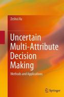 Uncertain Multi-Attribute Decision Making di Zeshui Xu edito da Springer Berlin Heidelberg