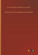 Memories of Canada and Scotland di John Douglas Sutherland Campbell edito da Outlook Verlag