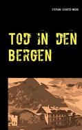 Tod in den Bergen di Stephan Schäfer-Mehdi edito da Books on Demand