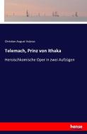 Telemach, Prinz von Ithaka di Christian August Vulpius edito da hansebooks