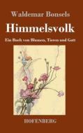 Himmelsvolk di Waldemar Bonsels edito da Hofenberg