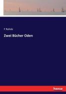 Zwei Bücher Oden di F. Rohde edito da hansebooks