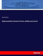 Representative German Poems, Ballad and Lyrical di Karl Knortz edito da hansebooks