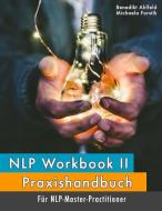 NLP Workbook II di Benedikt Ahlfeld, Michaela Forstik edito da Books on Demand