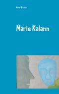 Marie Kalann di Rainer Bressler edito da Books on Demand