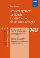 Das Managementhandbuch für den Betrieb elektrischer Anlagen di Axel Straube edito da Vde Verlag GmbH