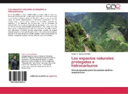 Los espacios naturales protegidos e hidrocarburos di César A. Ipenza Peralta edito da EAE