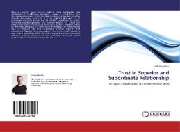 Trust in Superior and Subordinate Relationship di Ville Kaskivirta edito da LAP Lambert Academic Publishing