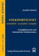 Volkswirtschaft - Grundphänomene und ökonomische Strukturanalyse. di Joachim Güntzel edito da Duncker & Humblot